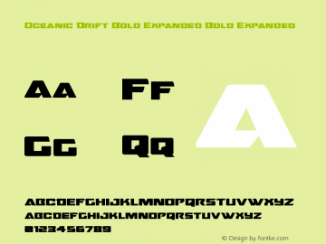 Oceanic Drift Bold Expanded Bold Expanded Version 1.0; 2013; initial release Font Sample