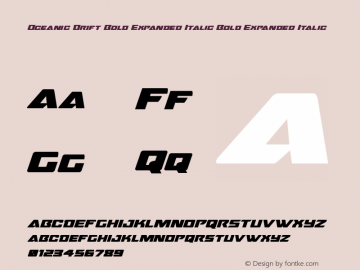 Oceanic Drift Bold Expanded Italic Bold Expanded Italic Version 1.0; 2013; initial release图片样张