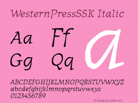 WesternPressSSK Italic Macromedia Fontographer 4.1 8/14/95 Font Sample