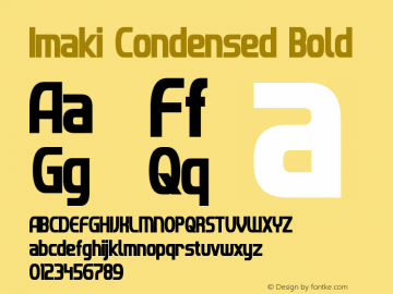 Imaki Condensed Bold Version 1.20 April 19, 2013 Font Sample