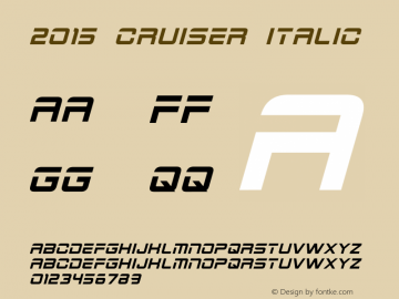 2015 Cruiser Italic Version 1.00 April 28, 2013, initial release Font Sample