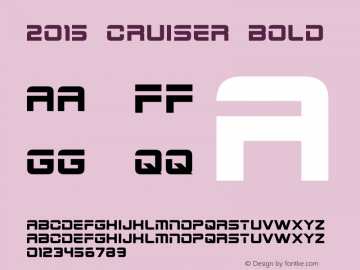 2015 Cruiser Bold Version 1.00 April 27, 2013, initial release Font Sample