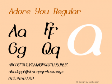 Adore You Regular Version 1.00 May 7, 2013, initial release Font Sample