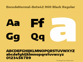 EncodeNormal-Beta42 900 Black Regular Version 0.000;PS (version unavailable);hotconv 1.0.70;makeotf.lib2.5.58329 Font Sample