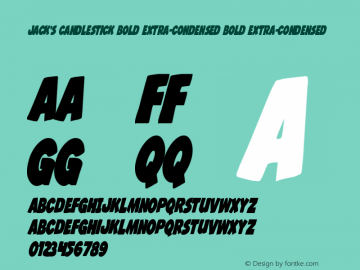 Jack's Candlestick Bold Extra-condensed Bold Extra-condensed Version 1.0; 2013 Font Sample