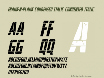 Frank-n-Plank Condensed Italic Condensed Italic Version 1.0; 2013图片样张