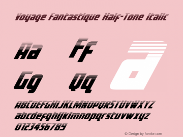 Voyage Fantastique Half-Tone Italic Version 1.0; 2013 Font Sample