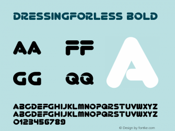 DressingForLess Bold Version 1.00 June 28, 2013, initial release Font Sample