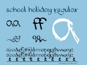 School Holiday Regular Version 1.00 June 19, 2013, initial release Font Sample