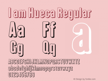 I am Hueca Regular Version 2.003 Font Sample