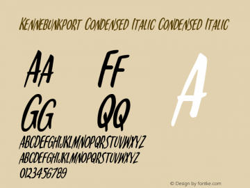Kennebunkport Condensed Italic Condensed Italic Version 1.0; 2013 Font Sample
