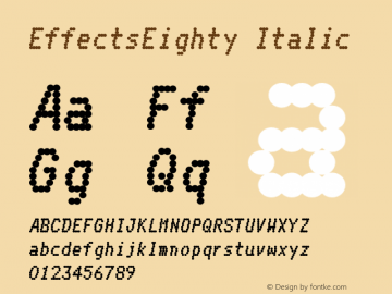 EffectsEighty Italic Version 001.000 Font Sample