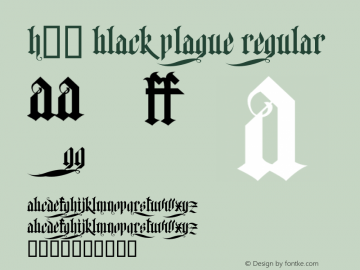 H74 Black Plague Regular Version 1.000;PS 001.001;hotconv 1.0.56 Font Sample