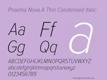 Proxima Nova A Thin Condensed Italic Version 2.001 Font Sample