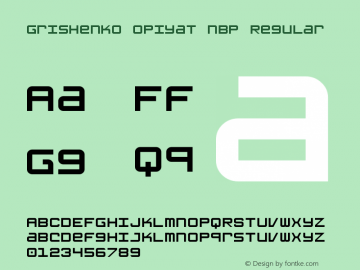 Grishenko Opiyat NBP Regular Version 1.0 Font Sample