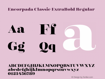 Encorpada Classic ExtraBold Regular Version 1.001;PS 001.001;hotconv 1.0.70;makeotf.lib2.5.58329 DEVELOPMENT Font Sample