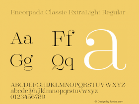 Encorpada Classic ExtraLight Regular Version 1.001;PS 001.001;hotconv 1.0.70;makeotf.lib2.5.58329 DEVELOPMENT Font Sample