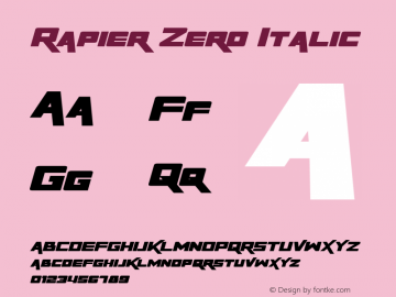 Rapier Zero Italic Version 1.50 December 30, 2013 Font Sample