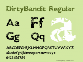 DirtyBandit Regular Version 1.00 September 24, 2013, initial release Font Sample