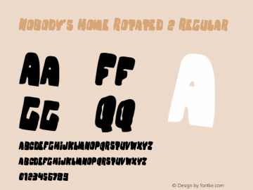 Nobody's Home Rotated 2 Regular Version 1.0; 2013 Font Sample