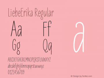 LiebeErika Regular Version 2.001;PS 002.001;hotconv 1.0.70;makeotf.lib2.5.58329;com.myfonts.easy.liebe-fonts.liebe-erika.regular.wfkit2.version.4bS7图片样张