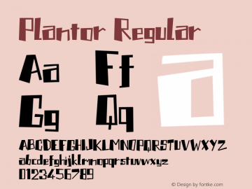 Plantor Regular Version 1.00 October 27, 2013, initial release Font Sample