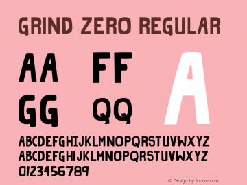 Grind Zero Regular Version 1.00 November 9, 2013, initial release Font Sample
