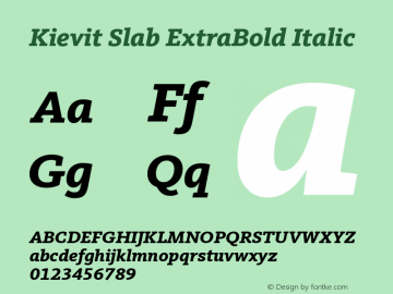 Kievit Slab ExtraBold Italic Version 5.504; 2013; Font Sample