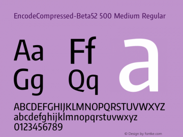 EncodeCompressed-Beta52 500 Medium Regular Version 1.000;PS 001.000;hotconv 1.0.70;makeotf.lib2.5.58329 DEVELOPMENT Font Sample