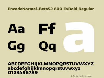 EncodeNormal-Beta52 800 ExBold Regular Version 1.000;PS 001.000;hotconv 1.0.70;makeotf.lib2.5.58329 DEVELOPMENT Font Sample