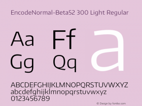 EncodeNormal-Beta52 300 Light Regular Version 1.000;PS 001.000;hotconv 1.0.70;makeotf.lib2.5.58329 DEVELOPMENT Font Sample