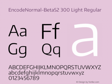 EncodeNormal-Beta52 300 Light Regular Version 1.000;PS 001.000;hotconv 1.0.70;makeotf.lib2.5.58329 DEVELOPMENT图片样张