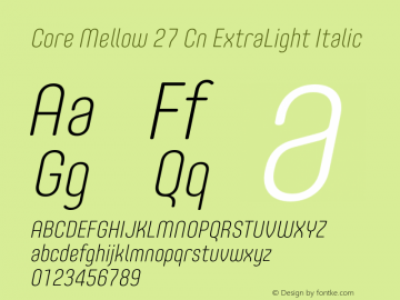 Core Mellow 27 Cn ExtraLight Italic Version 1.000 Font Sample