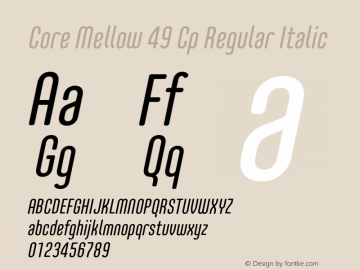 Core Mellow 49 Cp Regular Italic Version 1.000 Font Sample