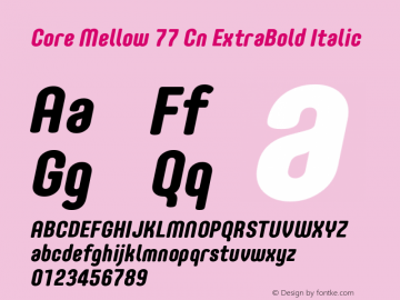Core Mellow 77 Cn ExtraBold Italic Version 1.000 Font Sample