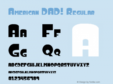 American DAD! Regular Version 1.00 November 26, 2013, initial release Font Sample