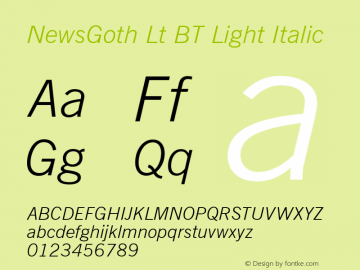 NewsGoth Lt BT Light Italic mfgpctt-v1.57 Monday, February 22, 1993 4:01:31 pm (EST)图片样张