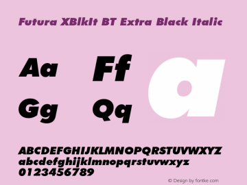 Futura XBlkIt BT Extra Black Italic mfgpctt-v1.63 Wednesday, May 12, 1993 11:02:33 am (EST) Font Sample