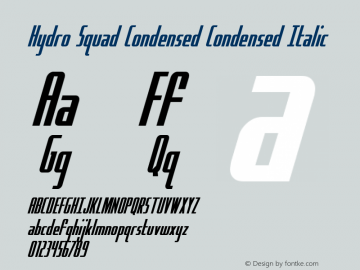 Hydro Squad Condensed Condensed Italic Version 1.0; 2014图片样张