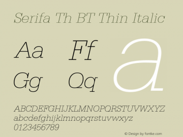 Serifa Th BT Thin Italic mfgpctt-v4.4 Jan 1 1999 Font Sample