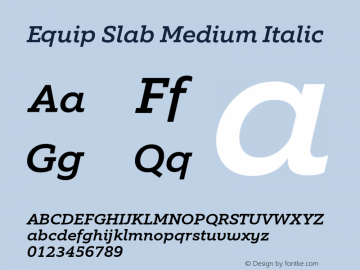 Equip Slab Medium Italic Version 1.000 Font Sample