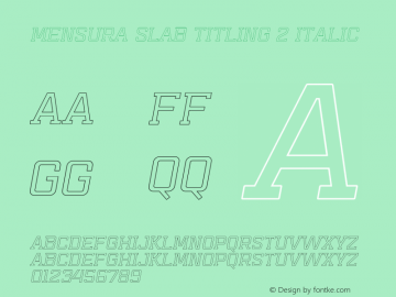 Mensura Slab Titling 2 Italic Version 001.001 ;com.myfonts.graviton.mensura-slab-titling.2-italic.wfkit2.45X3图片样张