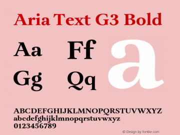 Aria Text G3 Bold Version 1.000;PS 1.0;hotconv 1.0.70;makeotf.lib2.5.5900;com.myfonts.fountain.aria-text.g3-bold.wfkit2.463D图片样张