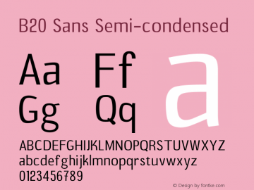 B20 Sans Semi-condensed Version 1.00 October 8, 2013, initial release Font Sample