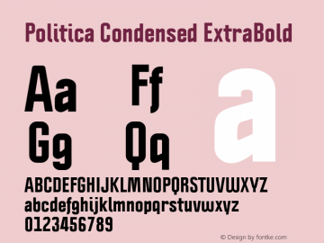 Politica Condensed ExtraBold Version 1.002;PS 001.002;hotconv 1.0.70;makeotf.lib2.5.58329;com.myfonts.sudtipos.politica2.ex-bold-cond.wfkit2.45Za Font Sample