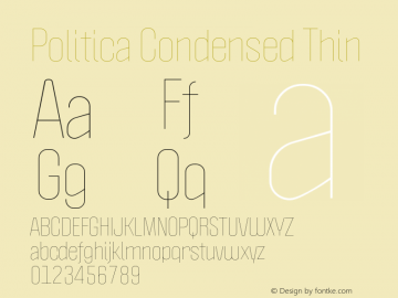 Politica Condensed Thin Version 1.002;PS 001.002;hotconv 1.0.70;makeotf.lib2.5.58329;com.myfonts.sudtipos.politica2.thin-cond.wfkit2.45Zu Font Sample