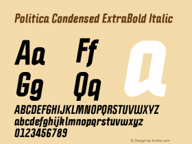 Politica Condensed ExtraBold Italic Version 1.002;PS 001.002;hotconv 1.0.70;makeotf.lib2.5.58329;com.myfonts.sudtipos.politica2.ex-bold-ital-cond.wfkit2.45Zc图片样张