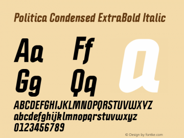 Politica Condensed ExtraBold Italic Version 1.002;PS 001.002;hotconv 1.0.70;makeotf.lib2.5.58329;com.myfonts.sudtipos.politica2.ex-bold-ital-cond.wfkit2.45Zc Font Sample