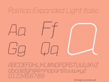 Politica Expanded Light Italic Version 1.002;PS 001.002;hotconv 1.0.70;makeotf.lib2.5.58329;com.myfonts.sudtipos.politica2.light-ital-exp.wfkit2.45Zo图片样张