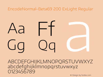 EncodeNormal-Beta69 200 ExLight Regular Version 1.000;PS 001.000;hotconv 1.0.70;makeotf.lib2.5.58329 DEVELOPMENT Font Sample